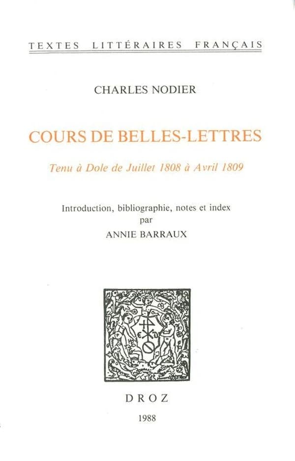 Cours de belles-lettres : tenu à Dole de Juillet 1808 à Avril 1809