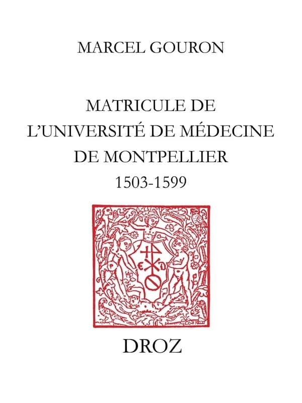 Matricule de l'universite de medecine de montpellier : 1503-1599