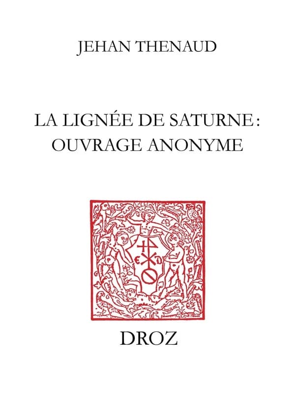 La lignee de saturne : ouvrage anonyme (b.n. ms. fr. 1358)