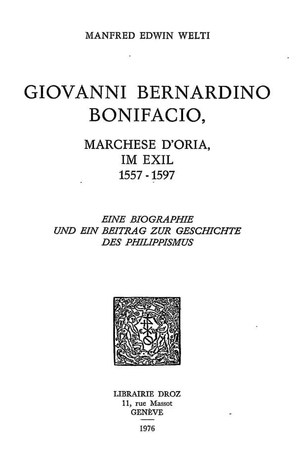 Giovanni bernardino bonifacio, marchese d'oria, im exil, 1557-1597 :