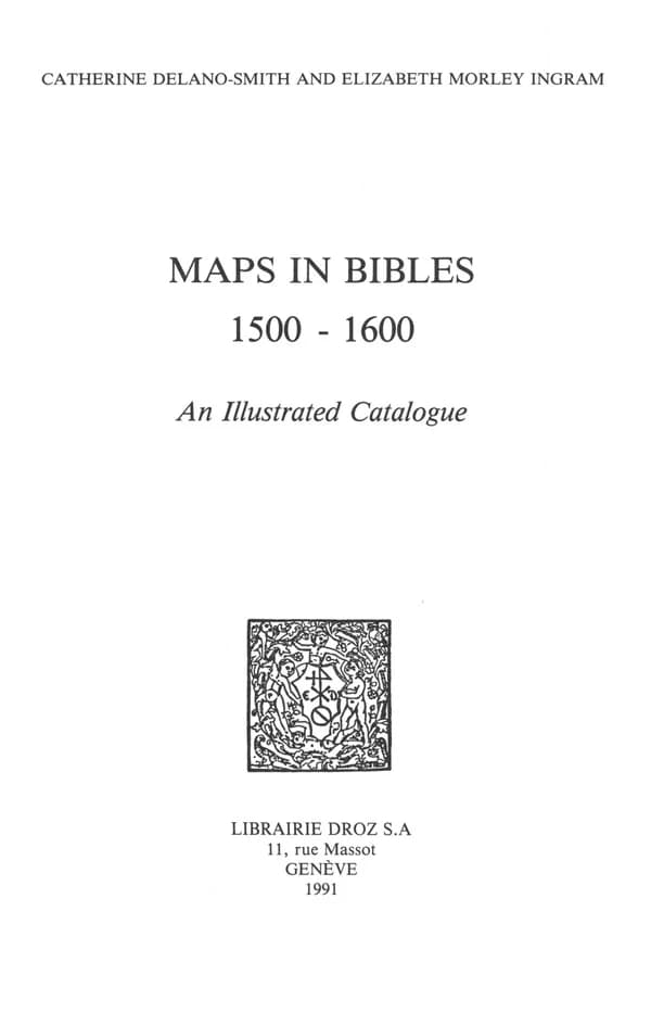 Maps in Bibles, 1500-1600 : An Illustrated Catalogue
