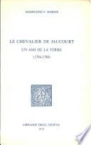 Le Chevalier de Jaucourt : un ami de la terre, 1704-1780