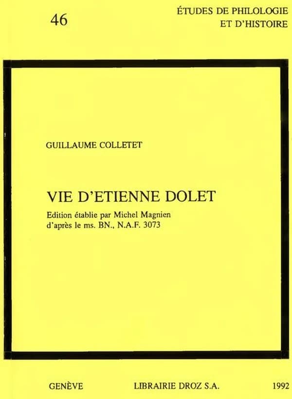 Vie d'etienne dolet : edition etablie d'apres le ms. bn., n.a.f. 3073