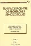 La logique naturelle. enjeux et perspectives. actes du colloque de neuchatel, 12-13 septembre 2008