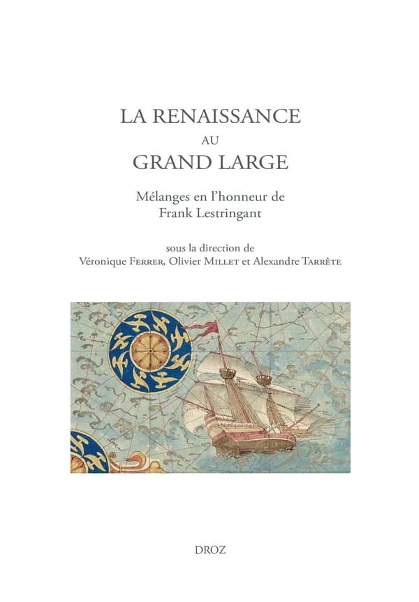 La Renaissance au grand large : mélanges en l'honneur de Frank Lestringant
