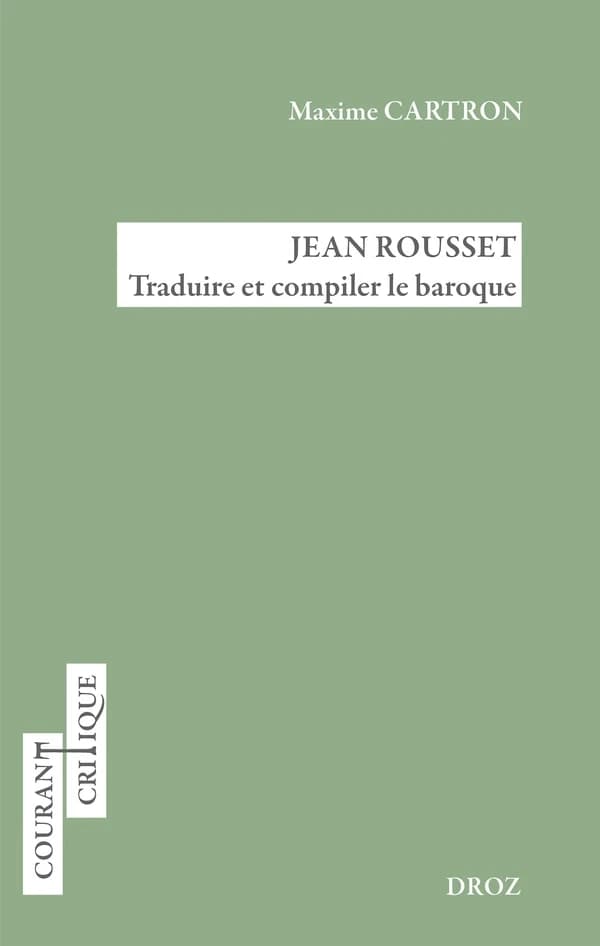Jean Rousset : traduire et compiler le baroque