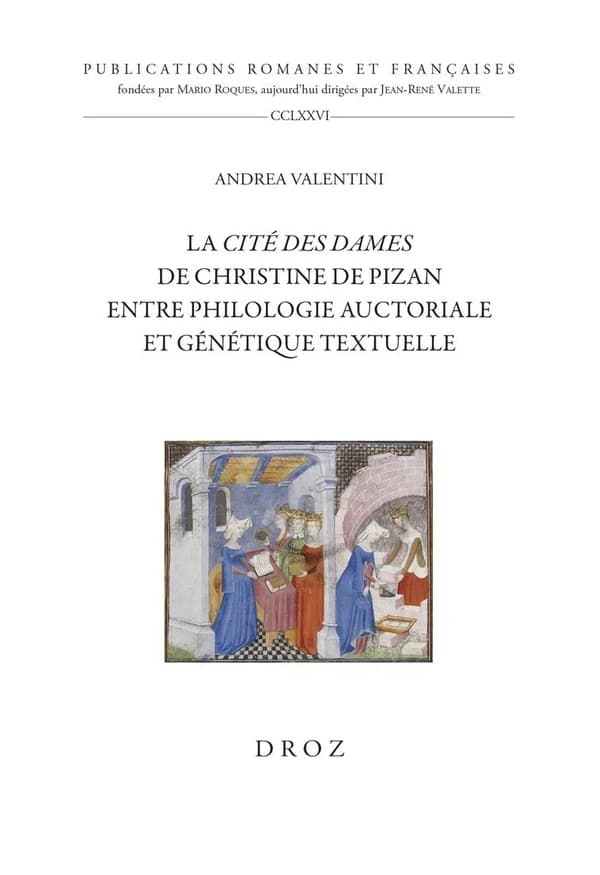 La "Cité des dames" de Christine de Pizan entre philologie auctoriale et génétique textuelle