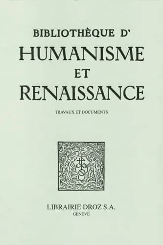 Bibliotheque d'humanisme et renaissance, lxxxv-ii (2023-2)