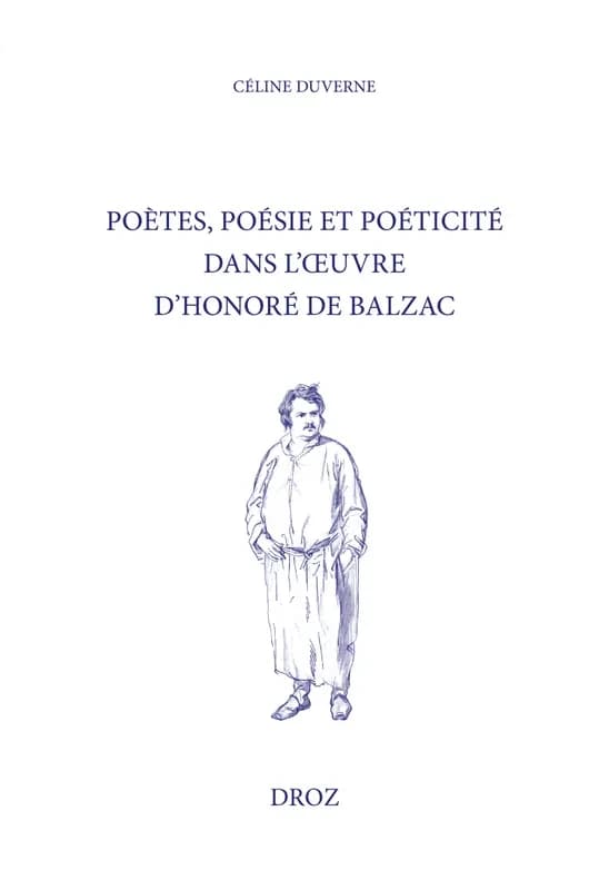 Poètes, poésie et poéticité dans l'œuvre d'Honoré de Balzac