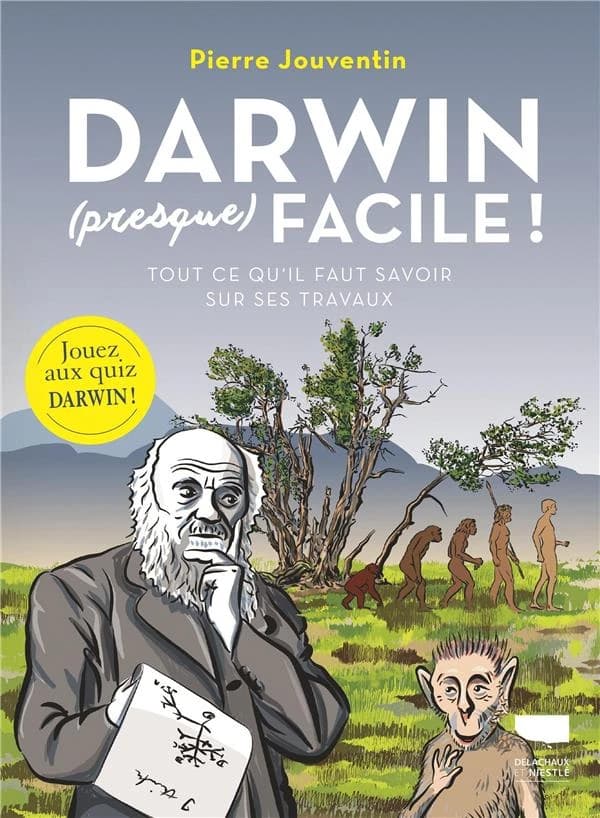 Darwin presque facile ! : tout ce qu'il faut savoir sur ses travaux
