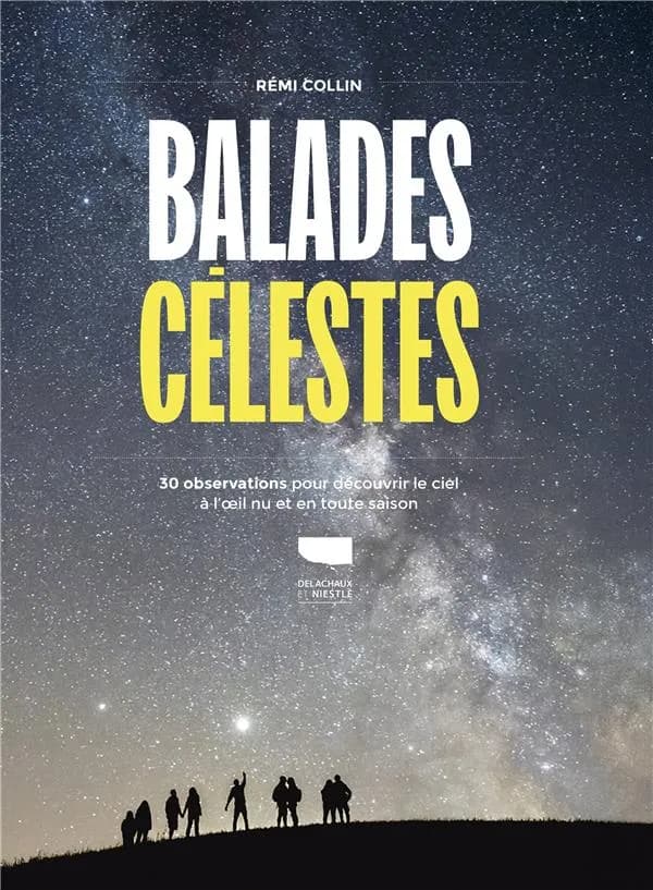 Balades célestes : 30 observations pour découvrir le ciel à l'oeil nu et en toute saison