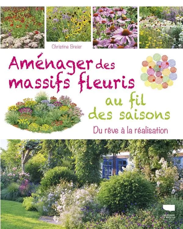 Aménager des massifs fleuris au fil des saisons : Du rêve à la réalisation
