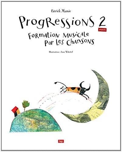 Progressions 2 (avancés) ; Formation musicale par les chansons