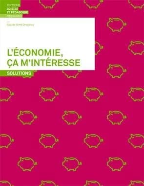 L'économie, ça m'intéresse ; solutions