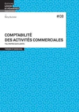 Comptabilité des activités commerciales ; TVA, pertes sur clients