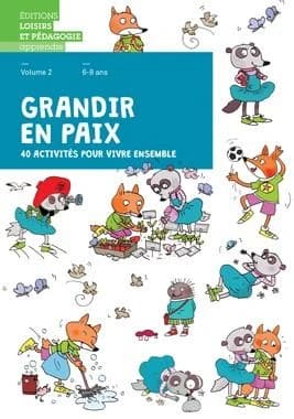 Grandir en paix Tome 2 : 40 activités pour vivre ensemble ; livret de l'élève