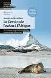 Le Cervin : de l'océan à l'Afrique, du Trockener Steg à la Schönbielhütte en passant par Schwarzsee