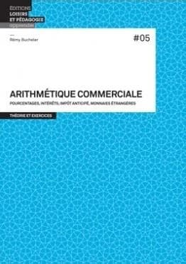 Arithmétique commerciale #05 : Pourcentages, intérêts, impôt anticipé, monnaies étrangères