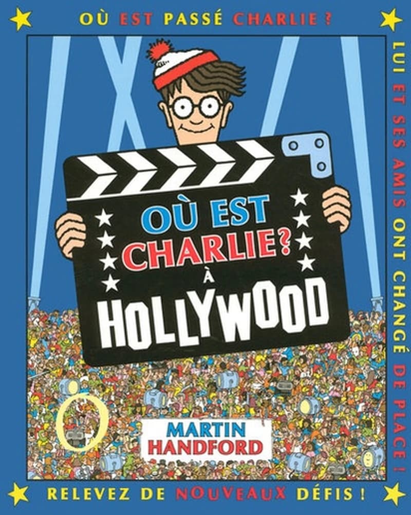 Où est Charlie ? À Hollywood (Nouv. éd.) Martin Handford ; [adapt. française par Jeanne Castoriano et Tania Capron]
