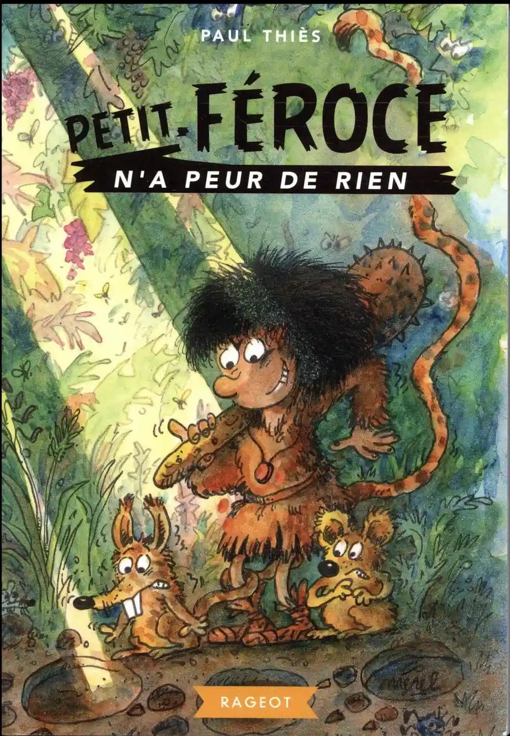 Petit-Féroce n'a peur de rien