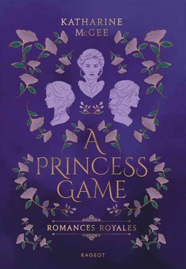 Romances royales : A Princess game. Tome 1