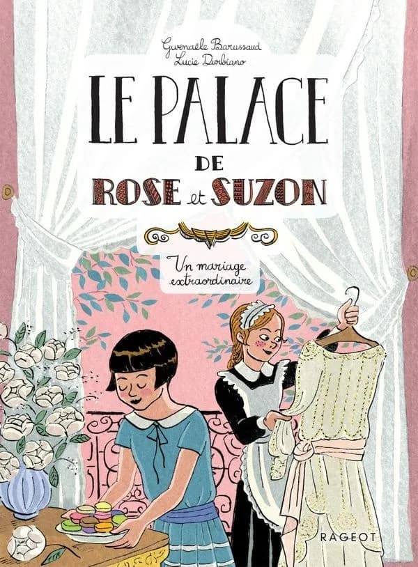 Le palace de Rose et Suzon - Un mariage extraordinaire