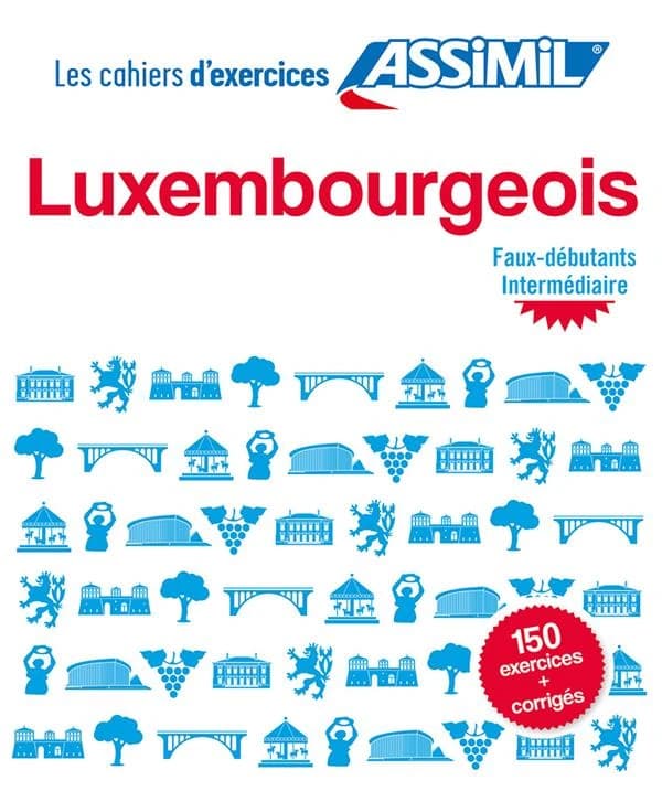 Les cahiers d'exercices : luxembourgeois ; faux-débutants ; intermédiaire