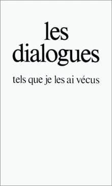 Les "Dialogues" tels que je les ai vécus