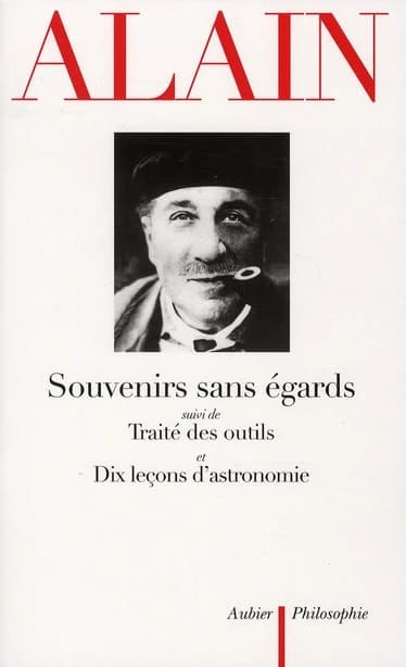 Souvenirs sans égards : suivi de, Traité des outils ; et, Dix leçons d'astronomie