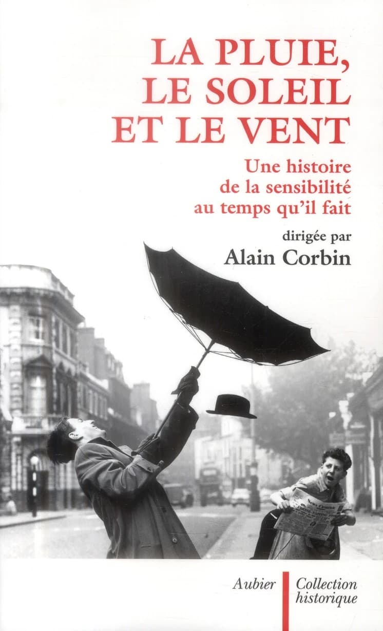 La pluie, le soleil et le vent : une histoire de la sensibilité au temps qu'il fait