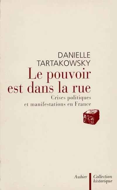 Le pouvoir est dans la rue : crises politiques et manifestations en France