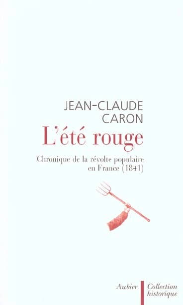 L'été rouge : chronique de la révolte populaire en France, 1841