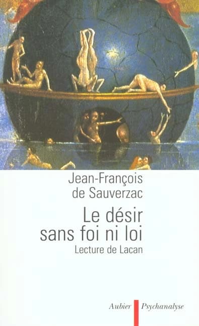 Le désir sans foi ni loi : lecture de Lacan