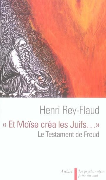 "Et Moïse créa les juifs" : le testament de Freud