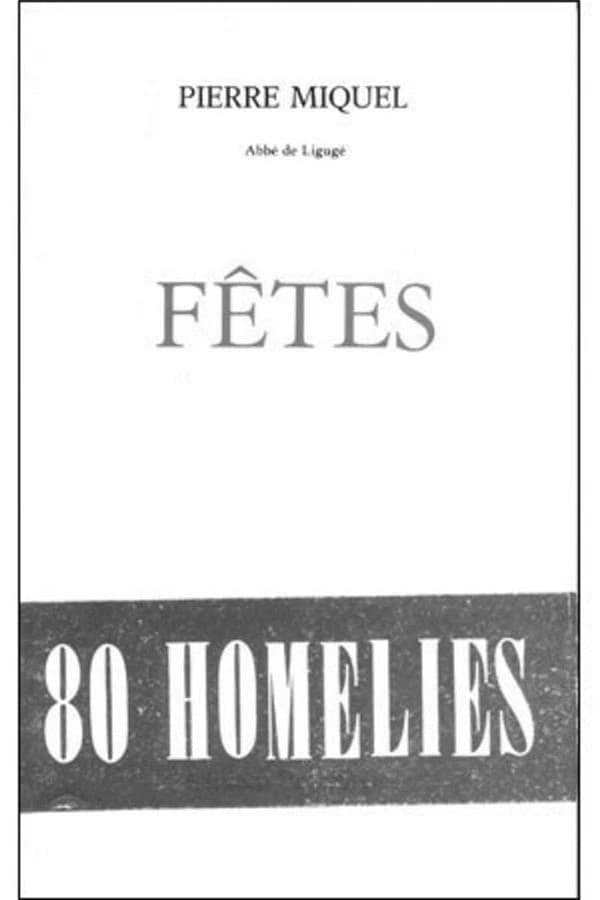 Fêtes ; 80 homélies