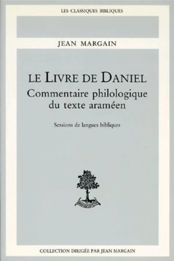 "Le livre de Daniel" : commentaire philologique du texte araméen