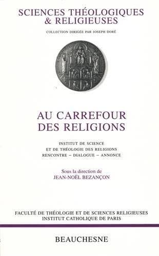 Au carrefour des religions : rencontre, dialogue, annonce : [session, 8-11 février 1993]
