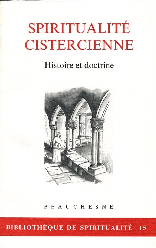 Spiritualité cistercienne : histoire et doctrine