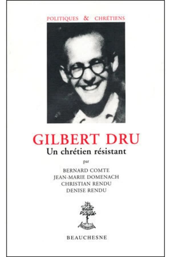 Gilbert Dru : un chrétien résistant