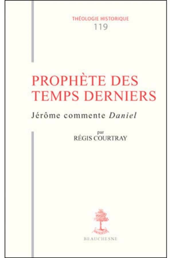Prophète des temps derniers : Jérôme commente "Daniel"