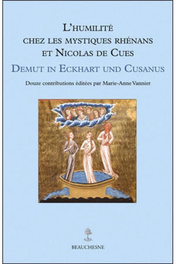 L'humilité chez les mystiques rhénans et Nicolas de Cues
