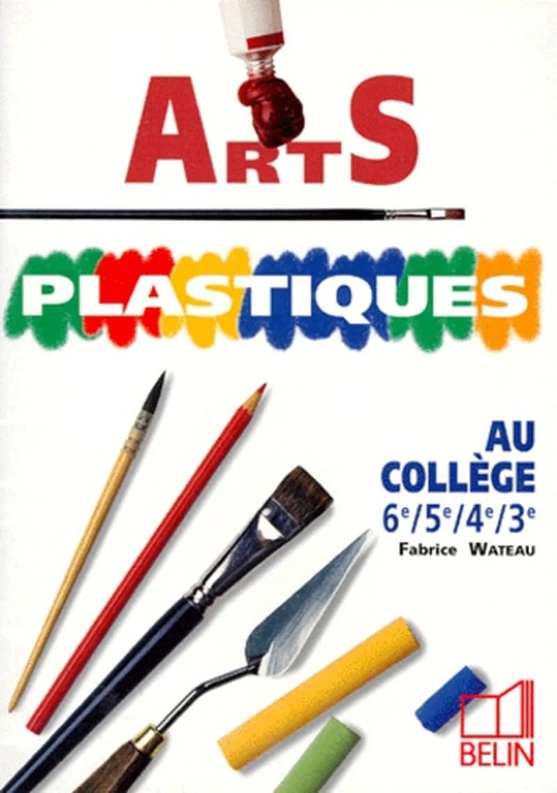 Arts plastiques : Au collège, 6e, 5e, 4e, 3e