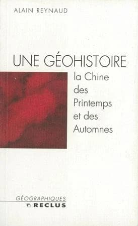 Une géohistoire : la Chine des printemps et des automnes