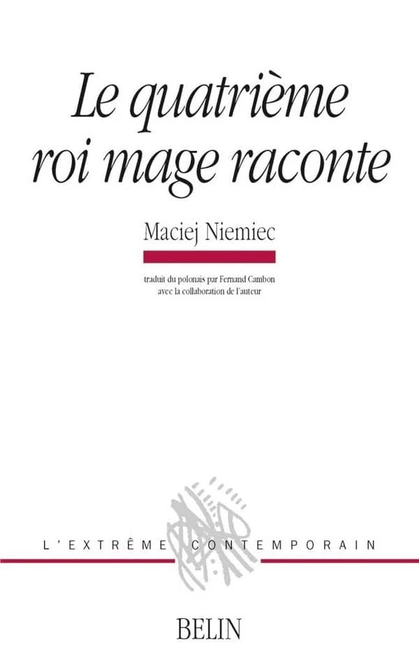 Le quatrième roi mage raconte : choix de poèmes, 1976-1999