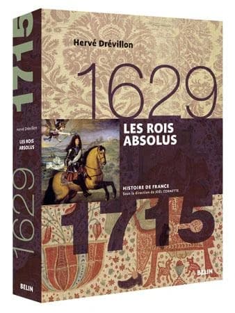 Les Rois Absolus, 1629-1715