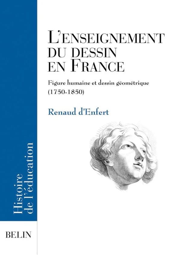 L'enseignement du dessin en France : figure humaine et dessin géométrique : 1750-1850