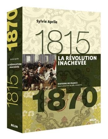 La révolution inachevée : 1815-1870