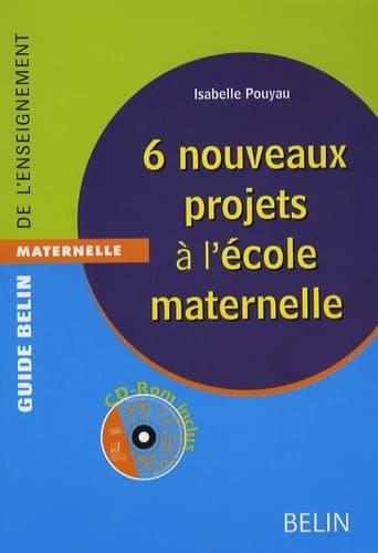 6 nouveaux projets a l'ecole maternelle