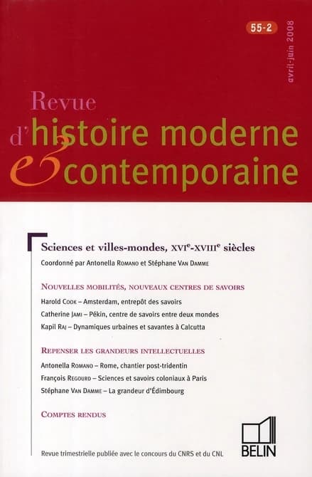 Revue d'Histoire Moderne et Contemporaine Tome 55-2 : sciences et villes-mondes, XVI-XVIII siècles
