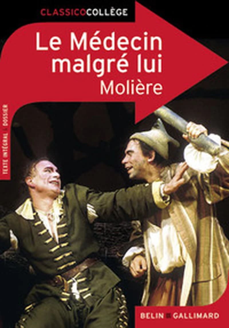 Le médecin malgré lui : comédie représentée la première fois à Paris, au théâtre du Palais-Royal, le 6 août 1666 par la troupe du roi